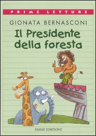 Il presidente della foresta - Librerie.coop Il presidente della foresta - Librerie.coop