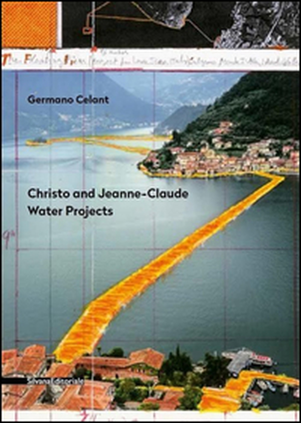 Christo and Jeanne-Claude. Water projects. Ediz. italiana - Librerie.coop Christo and Jeanne-Claude. Water projects. Ediz. italiana - Librerie.coop