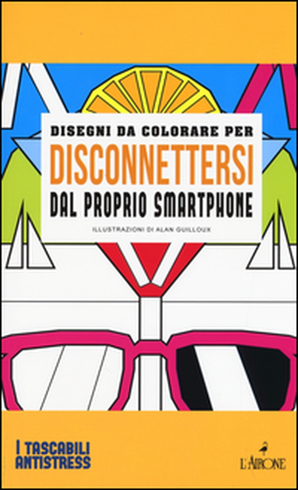 Disegni da colorare per disconnettersi dal proprio smartphone - Librerie.coop Disegni da colorare per disconnettersi dal proprio smartphone - Librerie.coop