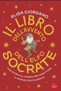 Il libro dell'Avvento dell'Elfo Socrate - Librerie.coop