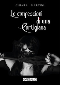 Le confessioni di una cortigiana - Librerie.coop Le confessioni di una cortigiana - Librerie.coop