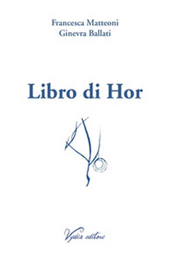 Libro di Hor - Librerie.coop Libro di Hor - Librerie.coop