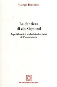 La dentiera di zio Sigmund - Librerie.coop
