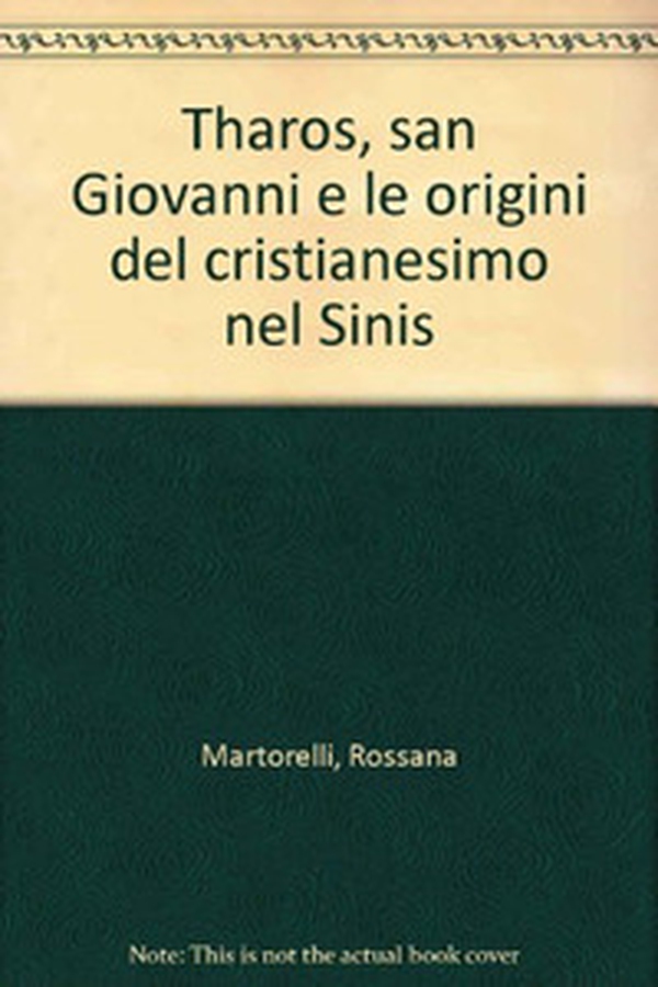 Tharos, san Giovanni e le origini del cristianesimo nel Sinis - Librerie.coop
