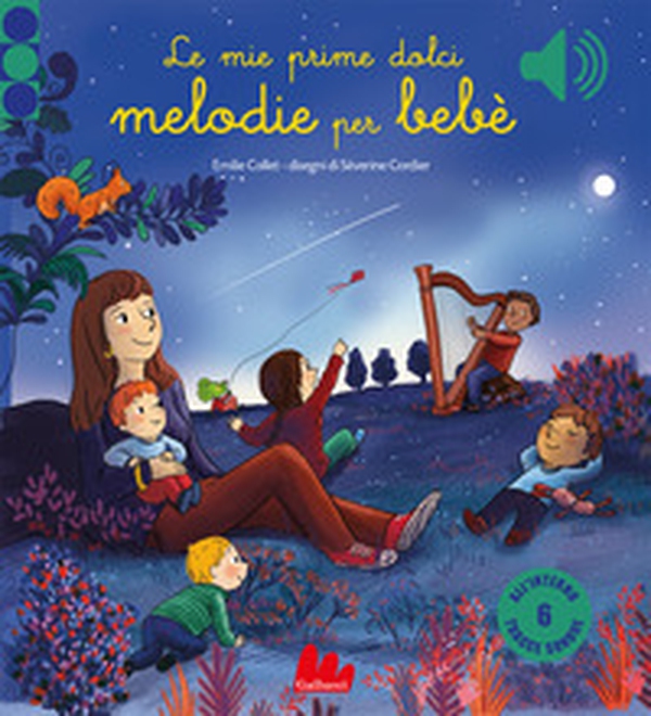 Le mie prime dolci melodie per bebè - Librerie.coop Le mie prime dolci melodie per bebè - Librerie.coop