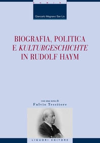 Biografia, politica e ’Kulturgeschichte’ in Rudolf Haym - Librerie.coop Biografia, politica e ’Kulturgeschichte’ in Rudolf Haym - Librerie.coop