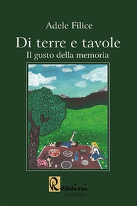 Di terre e tavole. Il gusto della memoria - Librerie.coop