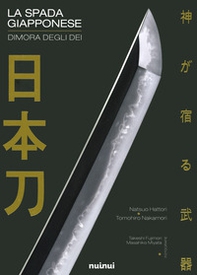 La spada giapponese. Dimora degli dei - Librerie.coop