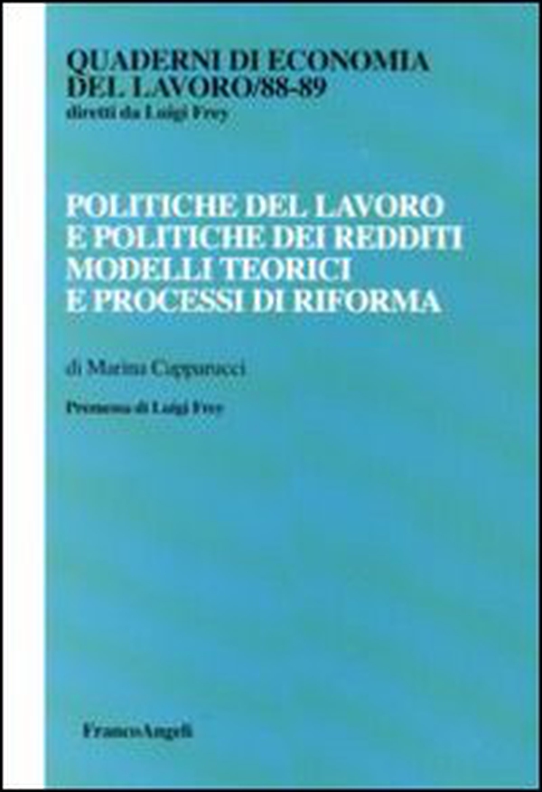 Politiche del lavoro e politiche dei redditi. Modelli teorici e processi di riforma - Librerie.coop Politiche del lavoro e politiche dei redditi. Modelli teorici e processi di riforma - Librerie.coop