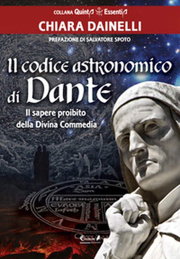 Il codice astronomico di Dante. Il sapere proibito della Divina Commedia - Librerie.coop Il codice astronomico di Dante. Il sapere proibito della Divina Commedia - Librerie.coop