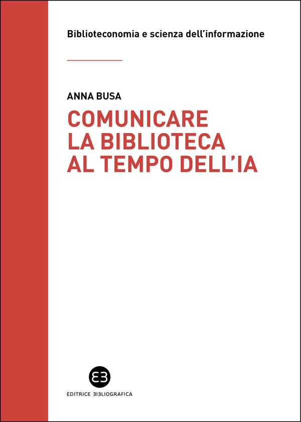 Comunicare la biblioteca al tempo dell’IA - Librerie.coop Comunicare la biblioteca al tempo dell’IA - Librerie.coop