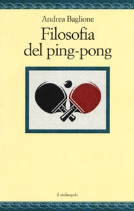 Filosofia del ping-pong - Librerie.coop Filosofia del ping-pong - Librerie.coop