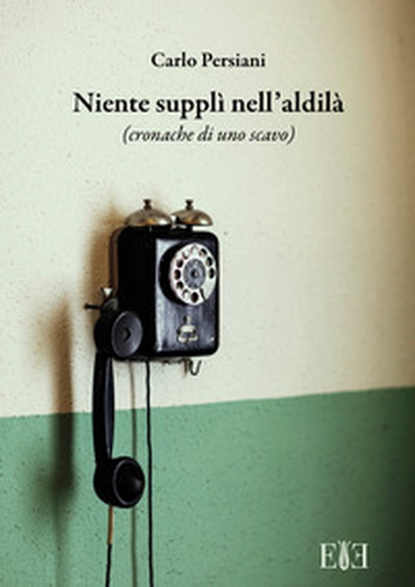 Niente supplì nell'aldilà. (Cronache di uno scavo) - Librerie.coop Niente supplì nell'aldilà. (Cronache di uno scavo) - Librerie.coop
