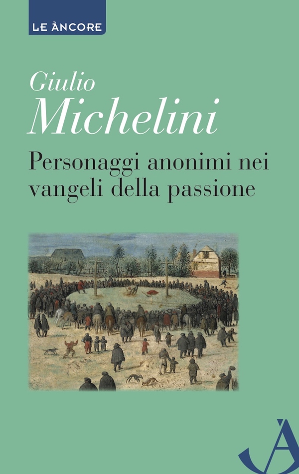 Personaggi anonimi nei vangeli della passione - Librerie.coop Personaggi anonimi nei vangeli della passione - Librerie.coop