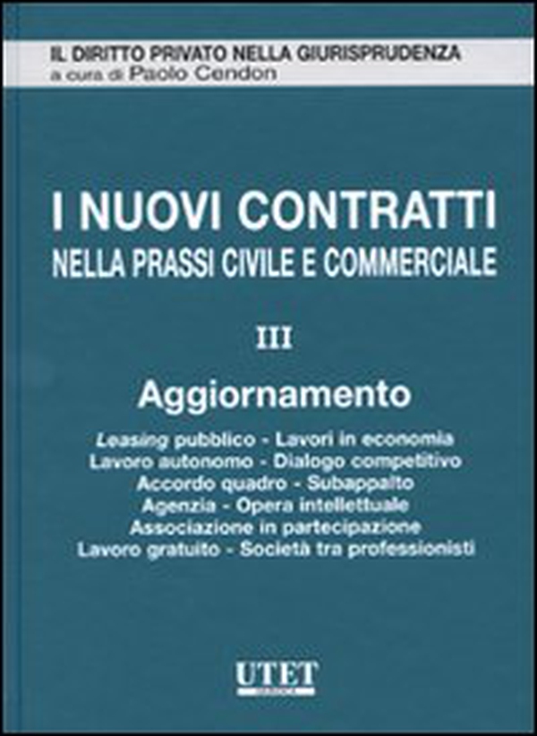 I nuovi contratti nella prassi civile e commerciale - Vol. 3 - Librerie.coop I nuovi contratti nella prassi civile e commerciale - Vol. 3 - Librerie.coop