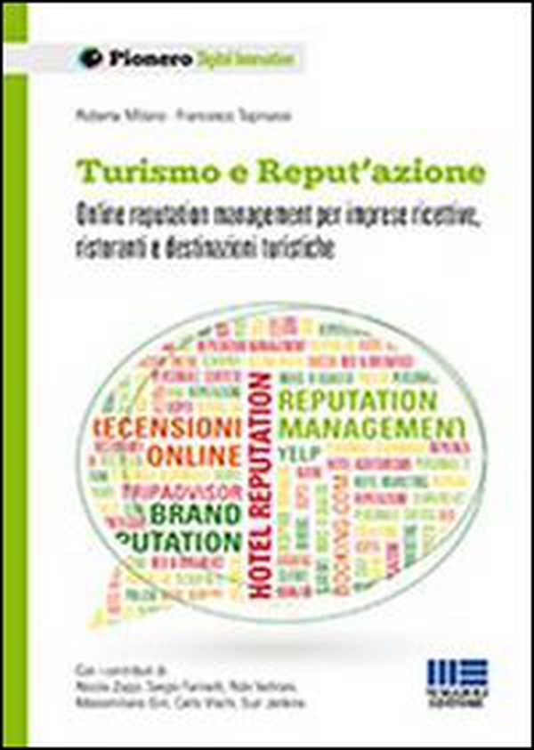 Turismo e reput'azione. Online reputation management per imprese ricettive, ristoranti e destinazioni turistiche - Librerie.coop Turismo e reput'azione. Online reputation management per imprese ricettive, ristoranti e destinazioni turistiche - Librerie.coop