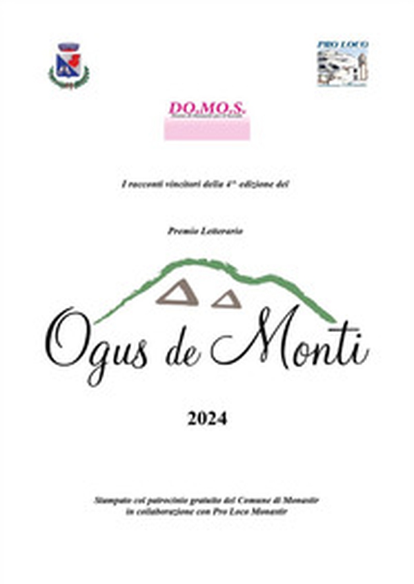 Premio letterario Ogus de Monti. I racconti vincitori della 4^ edizione 2024 - Librerie.coop Premio letterario Ogus de Monti. I racconti vincitori della 4^ edizione 2024 - Librerie.coop