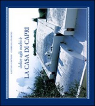 Dolce agli occhi è la Casa di Capri - Librerie.coop