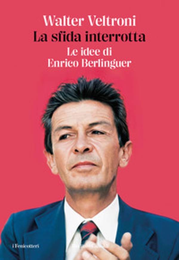 La sfida interrotta. Le idee di Enrico Berlinguer - Librerie.coop La sfida interrotta. Le idee di Enrico Berlinguer - Librerie.coop