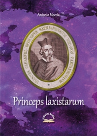 Princeps laxistarum. Juan Caramuel y Lobkowitz - Librerie.coop