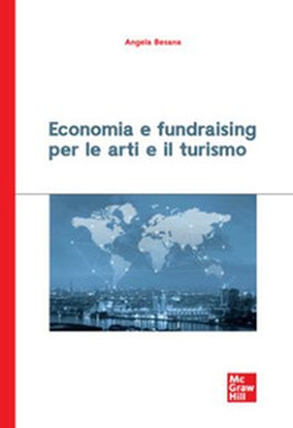 Economia e fundraising per le arti e il turismo - Librerie.coop Economia e fundraising per le arti e il turismo - Librerie.coop