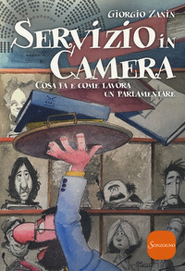 Servizio in camera. Come fa e come lavora un parlamentare - Librerie.coop Servizio in camera. Come fa e come lavora un parlamentare - Librerie.coop