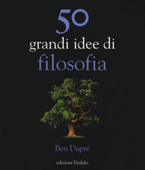 50 grandi idee di filosofia - Librerie.coop 50 grandi idee di filosofia - Librerie.coop