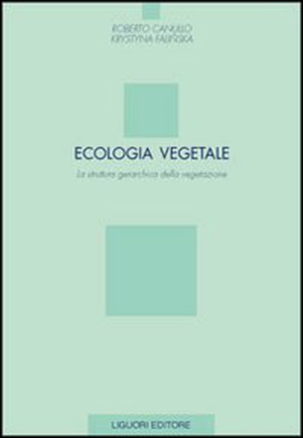 Ecologia vegetale. La struttura gerarchica della vegetazione - Librerie.coop Ecologia vegetale. La struttura gerarchica della vegetazione - Librerie.coop