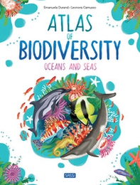 Atlas of Biodiversity. Oceans and Seas - Librerie.coop Atlas of Biodiversity. Oceans and Seas - Librerie.coop