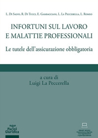 Infortuni sul lavoro e malattie professionali. Le tutele dell'assicurazione obbligatoria - Librerie.coop