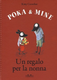 Un regalo per la nonna. Poka & Mine - Librerie.coop Un regalo per la nonna. Poka & Mine - Librerie.coop