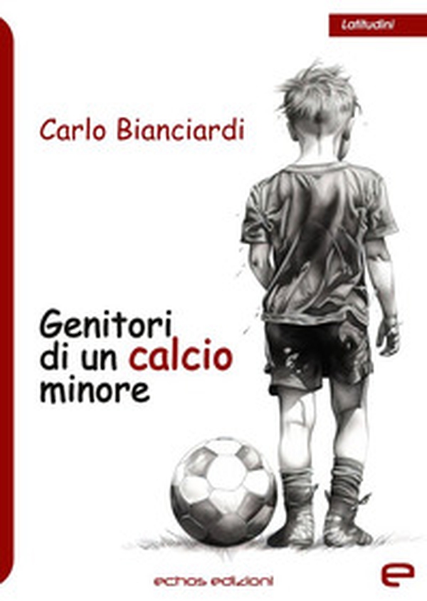 Genitori di un calcio minore - Librerie.coop Genitori di un calcio minore - Librerie.coop
