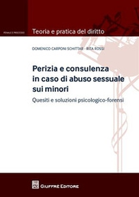Perizia e consulenza in caso di abuso sessuale sui minori. Quesiti e soluzioni psicologico-forensi - Librerie.coop