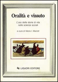 Oralità e vissuto. L'uso delle storie di vita nelle scienze sociali - Librerie.coop Oralità e vissuto. L'uso delle storie di vita nelle scienze sociali - Librerie.coop