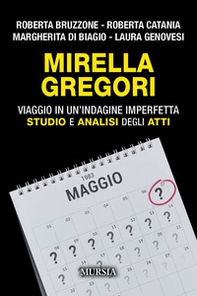 Mirella Gregori. Viaggio in un'indagine imperfetta. Studio e analisi degli atti - Librerie.coop Mirella Gregori. Viaggio in un'indagine imperfetta. Studio e analisi degli atti - Librerie.coop
