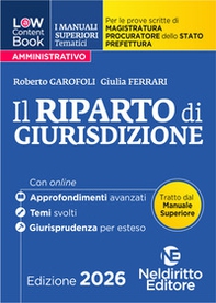 L(a)w content book. I manuali superiori tematici. Il riparto di giurisdizione 2026 per il Concorso di Magistratura e per i concorsi superiori di Procuratore dello stato, Prefetto e Commissario di Polizia - Librerie.coop