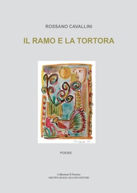 Il ramo e la tortora - Librerie.coop