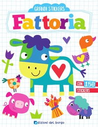 Fattoria. Grandi stickers. Con adesivi - Librerie.coop