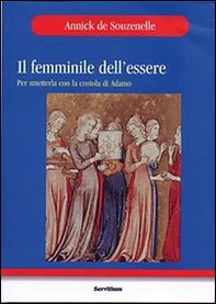 Il femminile dell'essere. Per smetterla con la «costola» di Adamo - Librerie.coop
