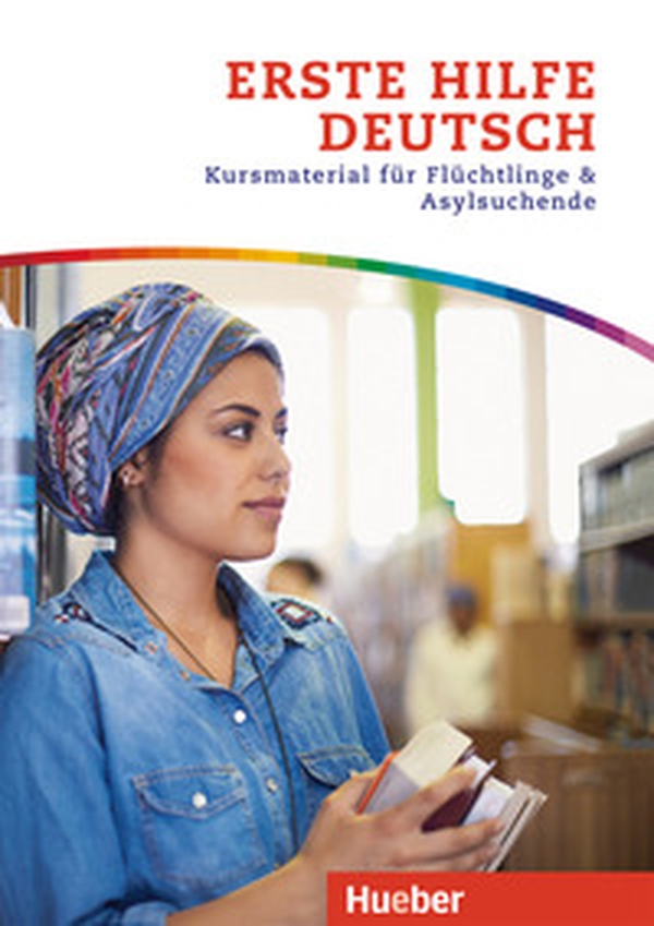 Erste Hilfe Deutsch. Kursmaterial für Flüchtlinge & Asylsuchende - Librerie.coop Erste Hilfe Deutsch. Kursmaterial für Flüchtlinge & Asylsuchende - Librerie.coop