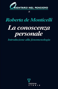 La conoscenza personale. Introduzione alla fenomenologia - Librerie.coop