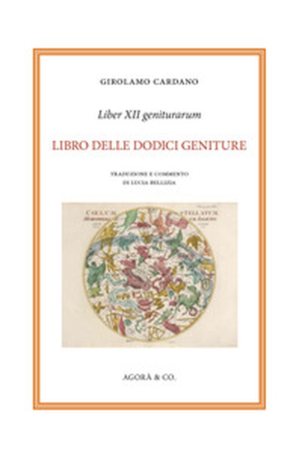 Liber XII geniturarum. Libro delle dodici geniture. Inoltre anche molte cose, in aggiunta che si riferiscono alle interrogazioni ed alle elezioni. E l'esempio dell'eclissi, cui seguì una gravissima peste - Librerie.coop