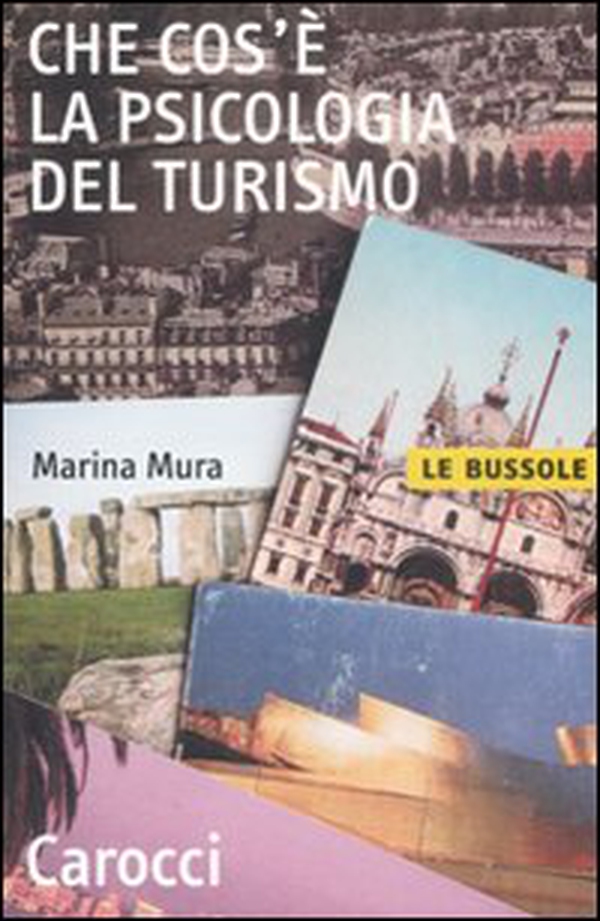 Che cos'è la psicologia del turismo - Librerie.coop Che cos'è la psicologia del turismo - Librerie.coop