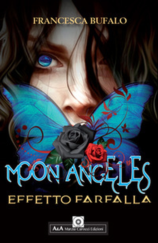 Moon Angeles. Effetto farfalla - Librerie.coop Moon Angeles. Effetto farfalla - Librerie.coop