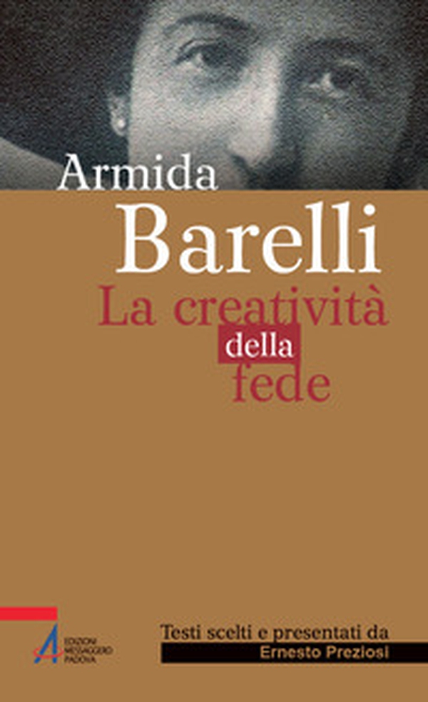 Armida Barelli. La creatività della fede - Librerie.coop Armida Barelli. La creatività della fede - Librerie.coop