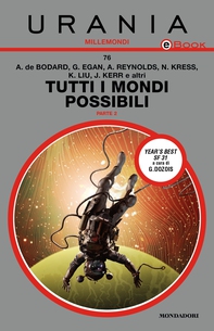 Tutti i mondi possibili - Parte 2 (Urania) - Librerie.coop