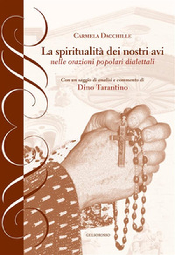 La spiritualità dei nostri avi nelle orazioni popolari dialettali - Librerie.coop La spiritualità dei nostri avi nelle orazioni popolari dialettali - Librerie.coop