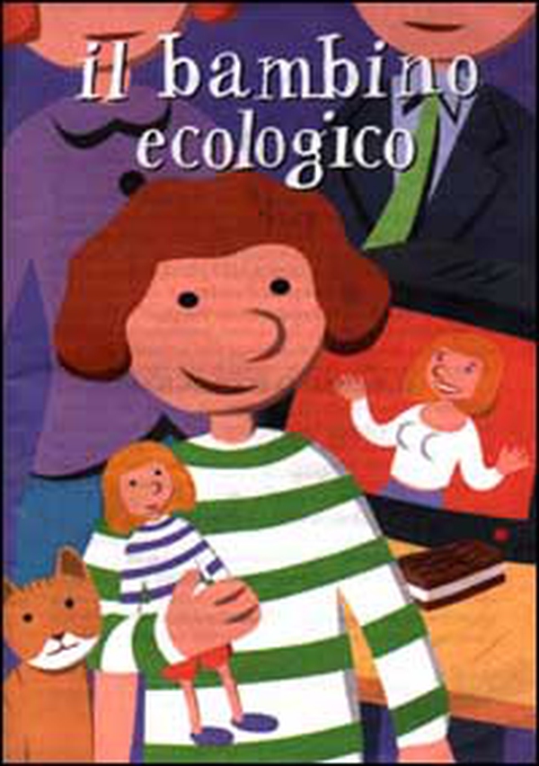 Il bambino ecologico - Librerie.coop Il bambino ecologico - Librerie.coop