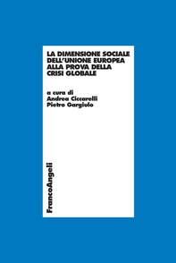 La dimensione sociale dell'Unione Europea alla prova della crisi globale - Librerie.coop La dimensione sociale dell'Unione Europea alla prova della crisi globale - Librerie.coop