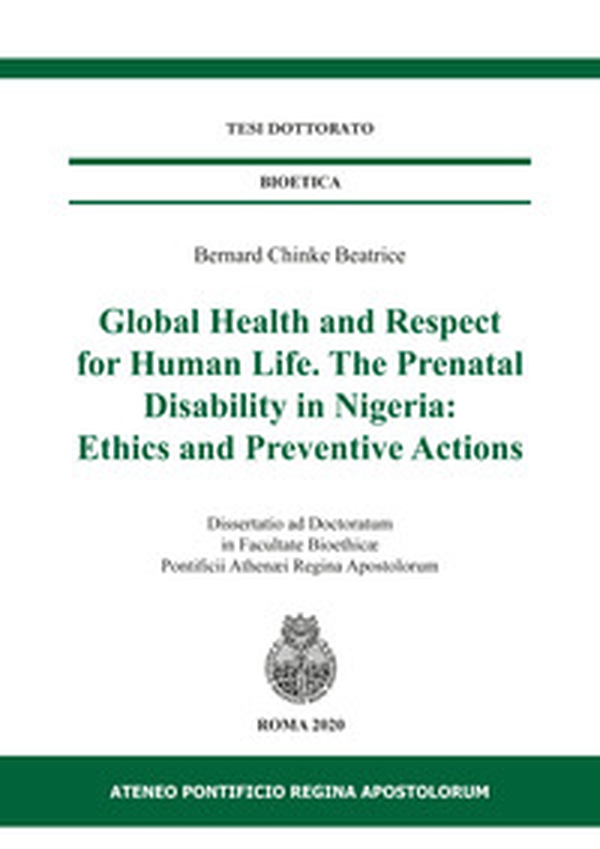 Global health and respect for human life. The prenatal disability in Nigeria: ethics and preventive actions - Librerie.coop Global health and respect for human life. The prenatal disability in Nigeria: ethics and preventive actions - Librerie.coop